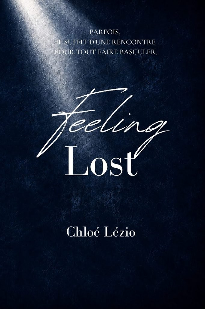 Couverture de la romance Feeling Lost de l'auteure indépendante Chloé Lézio